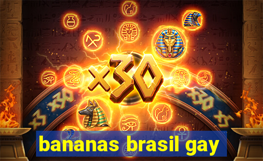 bananas brasil gay